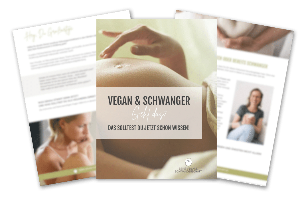 Dein Ratgeber: Vegan & Schwanger - Geht das?